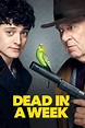 Dead in a Week (Or Your Money Back) (2018) - Posters — The Movie ...