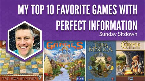 My Top 10 Favorite Games With Perfect Information Youtube