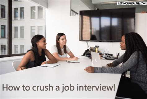 How To Crush A Job Interview Lets Work Healthy