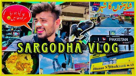 Sahiwal To Sargodha Travel Vlog City Of Eagles Sargodha Youtube