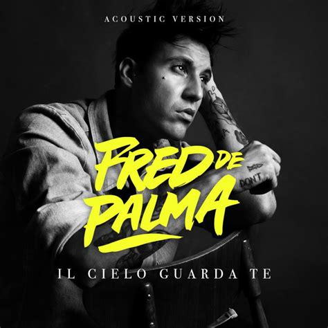 Fred De Palma Il Cielo Guarda Te Acoustic Ver Digital Single