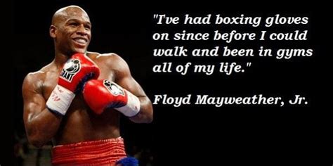 120 Inspiring Floyd Mayweather Jr Quotes Players Bio