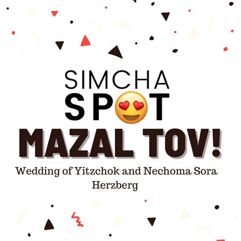 Wedding Of Yitzchok And Nechoma Sora Herzberg Simcha Spot
