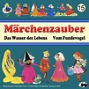 Märchenzauber: Das Wasser des Lebens | Märchen-Land Verlag
