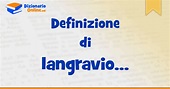 Significato di langravio: definizione ufficiale | Dizionario Online