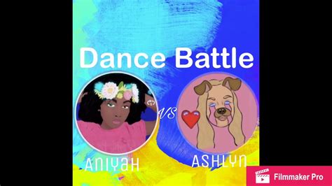 ashlyn vs aniyah dance battle youtube