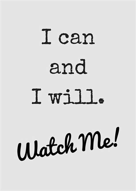 Printable I Can And I Will Watch Me