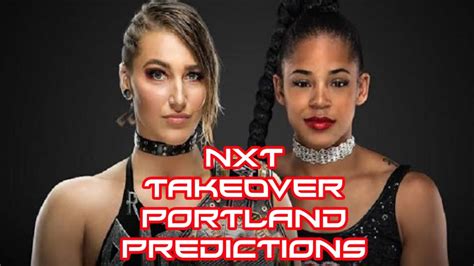 Wwe Nxt Takeover Portland Predictions I Rahulajreigns Youtube