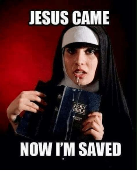 Jesus Came Bible Now Im Saved Jesus Meme On Sizzle