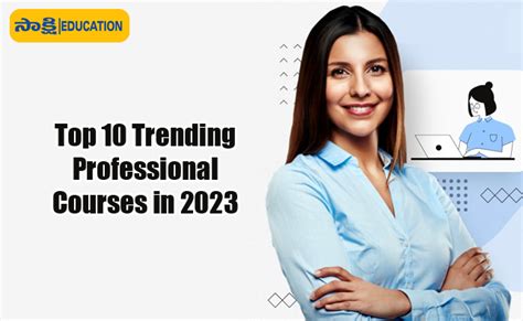 Top 10 Trending Professional Courses In 2023