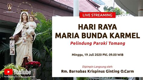 Perayaan Ekaristi Misa Hari Raya Maria Bunda Karmel Youtube