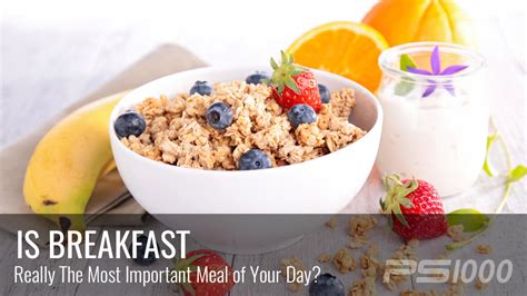 Is Breakfast Really The Most Important Meal Of The Day Ps1000 Blog