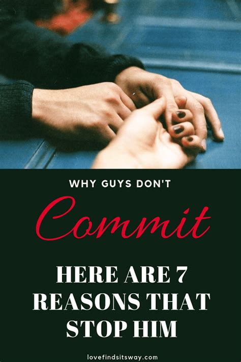 Why He Wont Commit Discover Here 7 Reasons That Stop Him Afraid Of