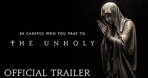 THE UNHOLY - Official Trailer (HD) | Now Playing in Theaters