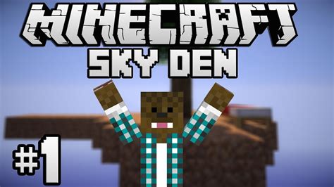 Minecraft Sky Den Ne Facem Prieteni Ep1 Youtube