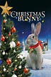 The Christmas Bunny - Rotten Tomatoes