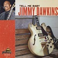 Jimmy Dawkins CD: Dawkins, Jimmy Tell Me Baby - Bear Family Records