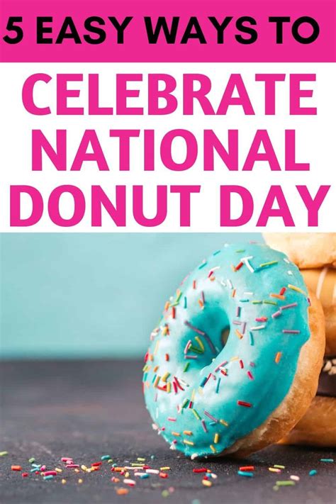 5 Easy Ways To Celebrate National Donut Day 2023 So Festive
