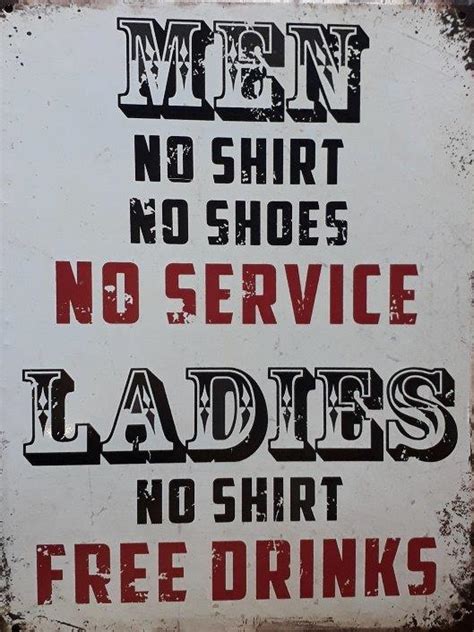 Men No Shirt No Service Ladies No Shirt Free Drinks Pub Metal Sign