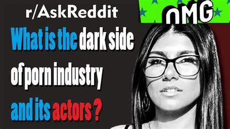 what is the dark side of porn industry and its actors askreddit nsfw youtube