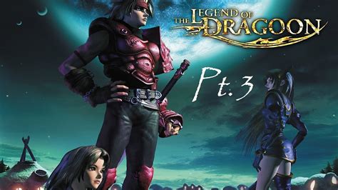 The Legend Of Dragoon Ps1 Full Playthrough Part3 Youtube