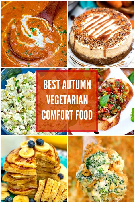 Best Autumn Vegetarian Comfort Food Recipes Sweet And Savory Meals