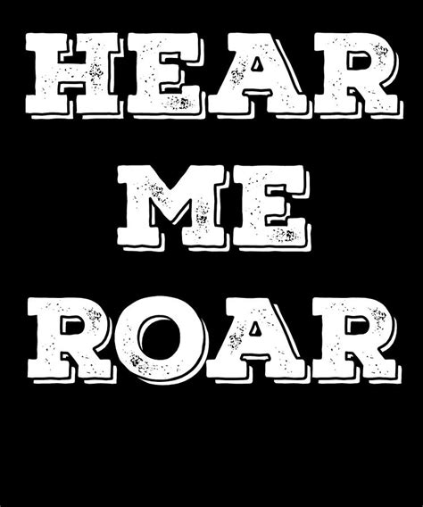 Hear Me Roar Digital Art By Jane Keeper Fine Art America