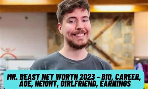 Mr Beast Net Worth 2023 Bio Career Age Height Girlfriend Earnings
