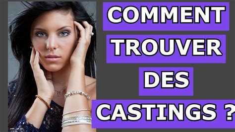 COMMENT TROUVER DES CASTINGS MES CONSEILS YouTube