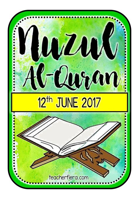 27 rejab 3 april israk dan mikraj 1 ramadhan 6 mei awal ramadhan 17 ramadhan 2 mei nuzul al quran 1 syawal 5 jun hari raya aidilfitri 1 zulhijjah 2. teacherfiera.com: NUZUL AL-QURAN 2017