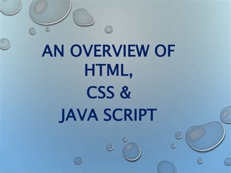 An Overview Of Html Css And Java Script