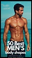 50 Best Men's Body Shapes For Workout Motivation | Workout routine for ...