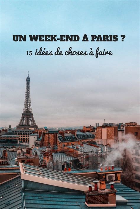Tu Comptes Visiter Paris Mais Tu Ne Sais Pas Quoi Voir Ni Quoi Faire
