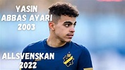 Yasin Abbas Ayari | Allsvenskan | 2022 - YouTube