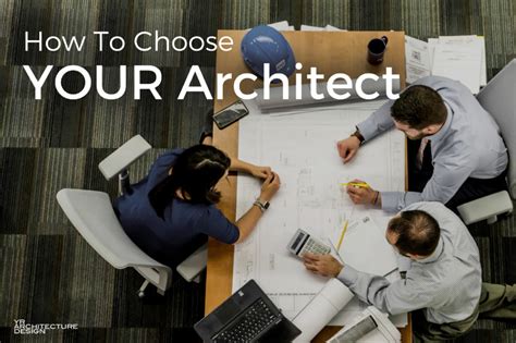 How To Choose Your Architect Yr Architecture Design