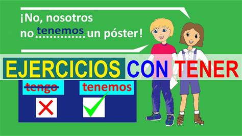 Todo Spanish For Kids Lesson 18b ¡ahora Tú Verbo Tener