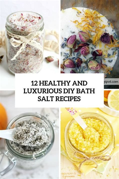 12 Healthy And Luxurious Diy Bath Salts Recipes Shelterness