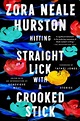 Hitting a Straight Lick with a Crooked Stick: Stories from the Harlem ...