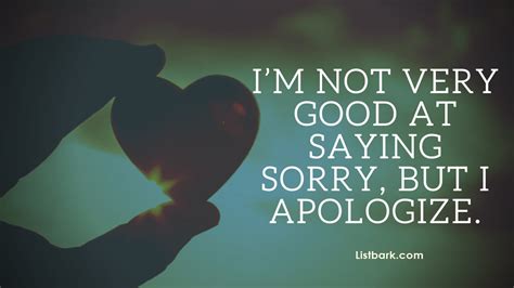 40 Best Im Sorry Quotes To Help You Apologize List Bark
