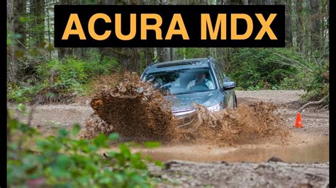 2016 Acura Mdx Sh Awd Off Road And Track Review Youtube