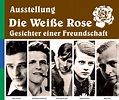 Ausstellung „Die Weiße Rose – Gesichter einer Freundschaft“ am 8 ...