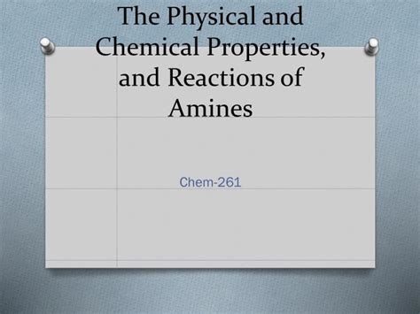 Ppt The Physical And Chemical Properties And Reactions Of Amines