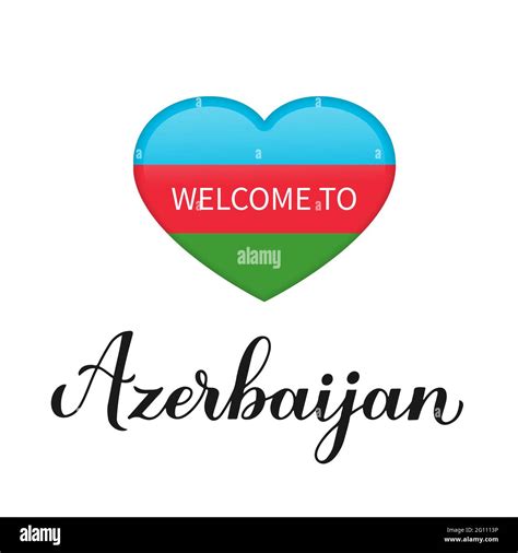 Welcome To Azerbaijan Calligraphy Hand Lettering With National Flag In