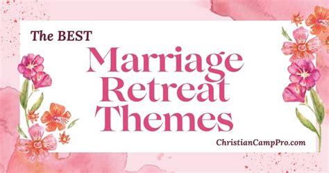 10 Best Marriage Retreat Themes Completely Free