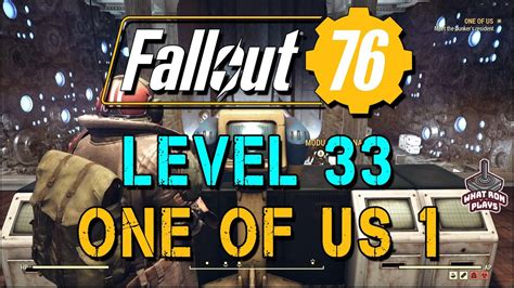 Fallout 76 Level 33 Character One Of Us Part 1 Youtube