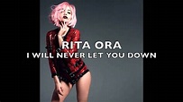 Rita Ora - I WILL NEVER LET YOU DOWN - YouTube