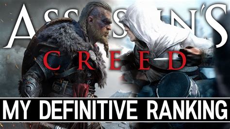 My Definitive Assassin S Creed Rankings List Of All The Games YouTube