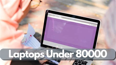 Top 5 Laptops Under 80000 Available In India 2021