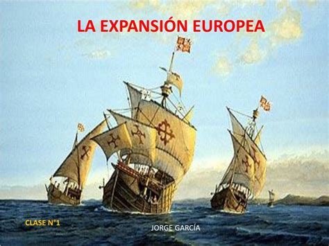 Ppt La ExpansiÓn Europea Powerpoint Presentation Free Download Id