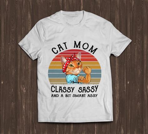 hot vintage cat mom classy sassy and a bit smart assy shirt hoodie sweater longsleeve t shirt